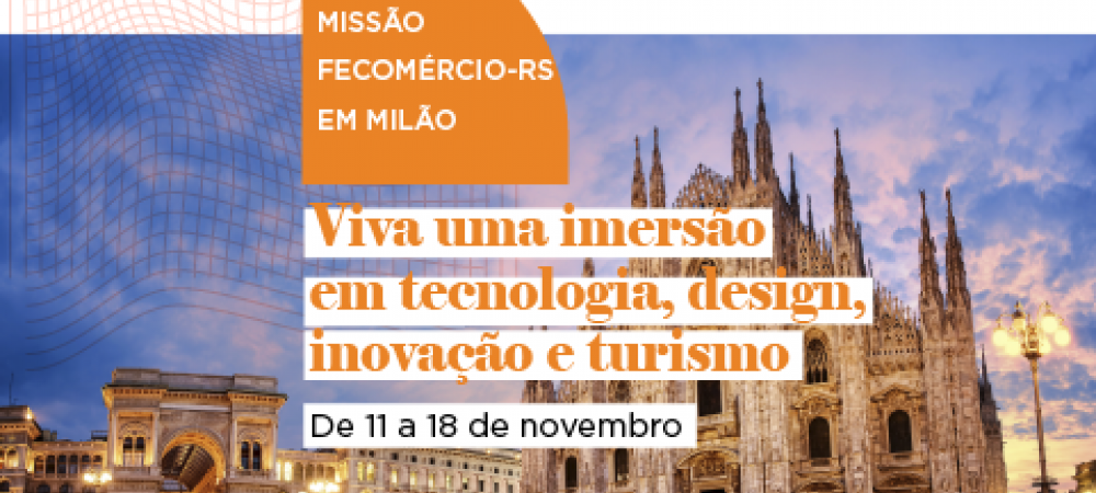 Missão Fecomércio-RS em Milão será realizada em novembro