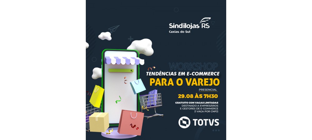 Sindilojas Caxias promove Workshop Tendências em E-commerce para o Varejo  
